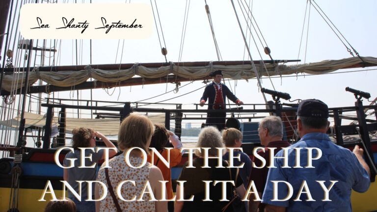 Sea Shanty September: Get on the Ship and Call it a Day